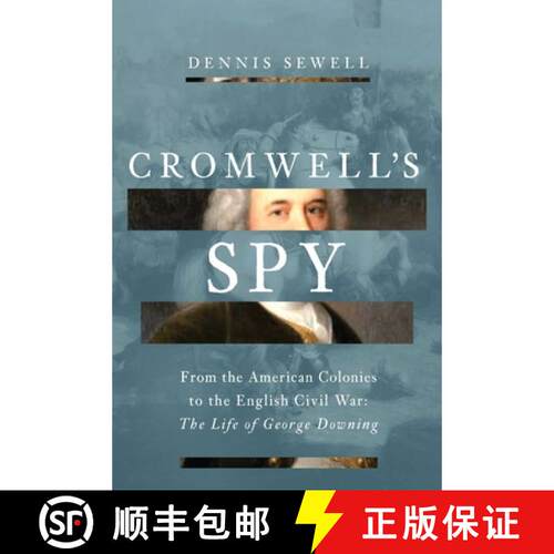 【3-4周达】精装 Cromwell's Spy: The Notorious Double Life of George Downing: From the American Coloni... [9798897100507]