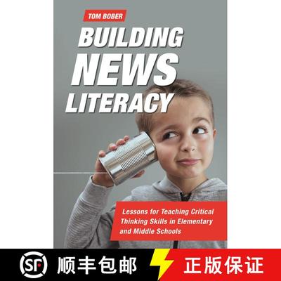 【3-4周达】Building News Literacy: Lessons for Teaching Critical Thinking Skills in Elementary and Mi... [9781440875151]