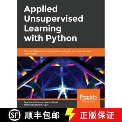 【3-4周达】Applied Unsupervised Learning with Python : Discover hidden patterns and relationships in ... [9781789952292]