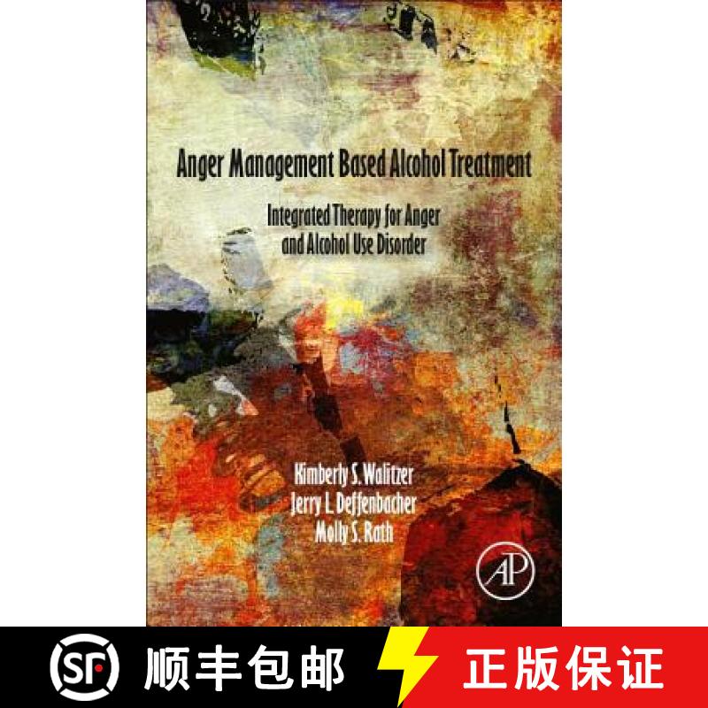 【3-4周达】Anger Management Based Alcohol Treatment: Integrated Therapy for Anger and Alcohol Use Dis... [9780128127094]