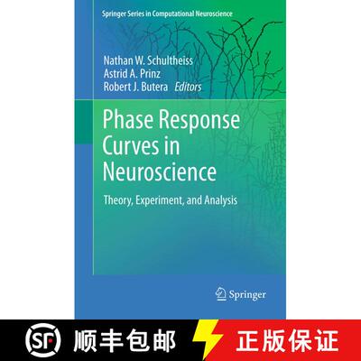 【3-4周达】Phase Response Curves in Neuroscience : Theory, Experiment, and Analysis [9781493901548]