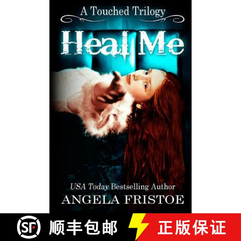【3-4周达】Heal Me (A Touched Trilogy, #2) [9780983522096]