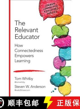 【3-4周达】The Relevant Educator: How Connectedness Empowers Learning [9781483371719]