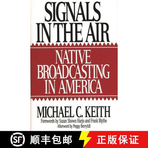 【3-4周达】精装 Signals in the Air: Native Broadcasting in America [9780275948764]