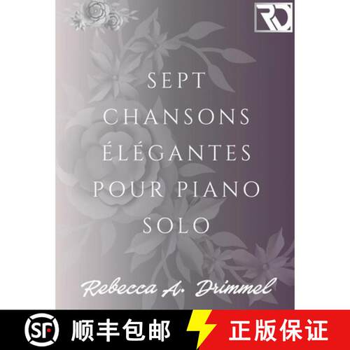 【3-4周达】Sept chansons élégantes pour piano solo [9798256213350]