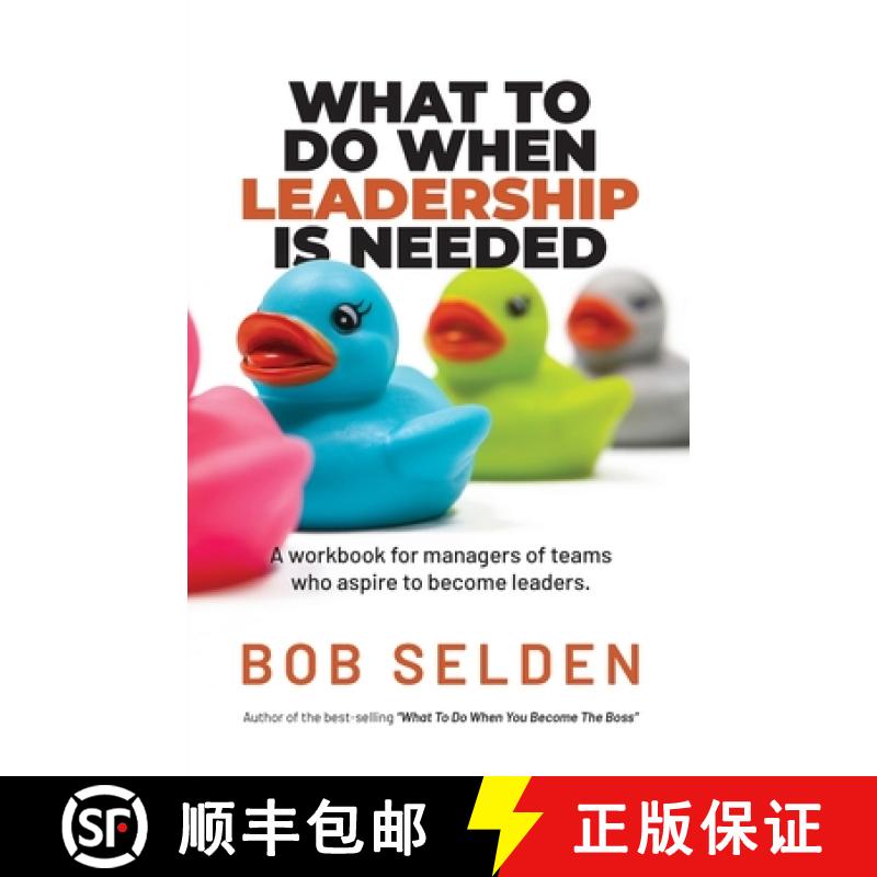 【2-3周达】What To Do When Leadership Is Needed: A workbook for managers of teams who aspire to becom... [9780645495621]