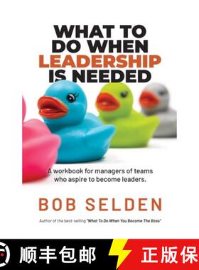 【3-4周达】What To Do When Leadership Is Needed: A workbook for managers of teams who aspire to becom... [9780645495621]