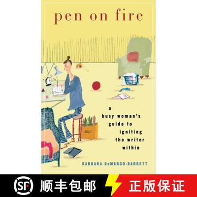 【3-4周达】Pen on Fire: A Busy Woman's Guide to Igniting the Writer Within [9780692127919]