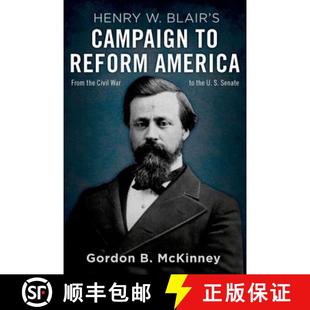 Civil Reform America 9780813140872 U.S. Senate Henry Blair Campaign the From War 4周达