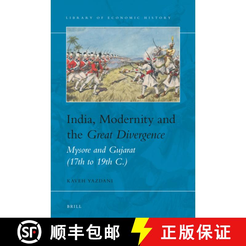 【3-4周达】India, Modernity and the Great Divergence: Mysore and Gujarat (17th to 19th C.) [9789004330788]