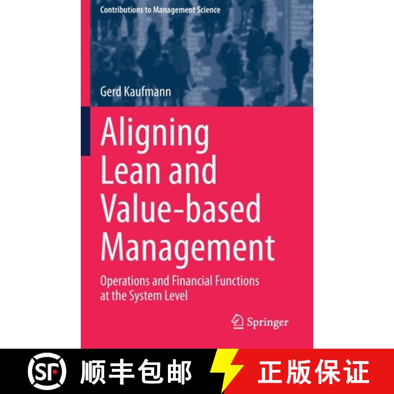 【3-4周达】Aligning Lean and Value-based Management : Operations and Financial Functions at the Syste... [9783030384692]
