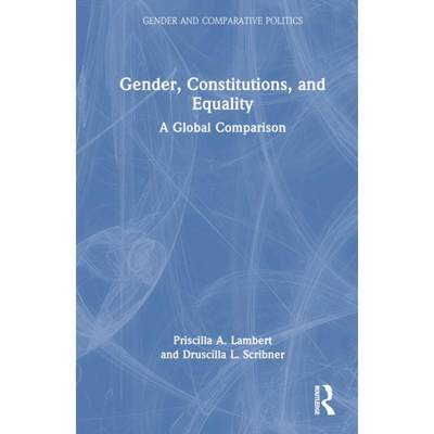 【4周达】Gender, Constitutions, and Equality: A Global Comparison [9781032301648]