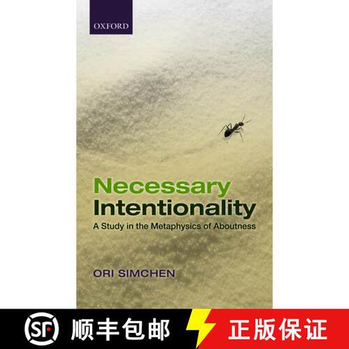 【3-4周达】Necessary Intentionality: A Study in the Metaphysics of Aboutness [9780198744160]