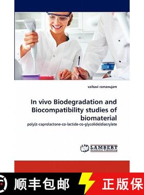预订 In Vivo Biodegradation and Biocompatibility Studies of Biomaterial [9783844334333]