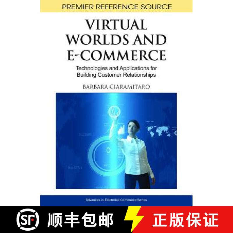 【3-4周达】Virtual Worlds and E-Commerce: Technologies and Applications for Building Customer Relatio... [9781616928087]