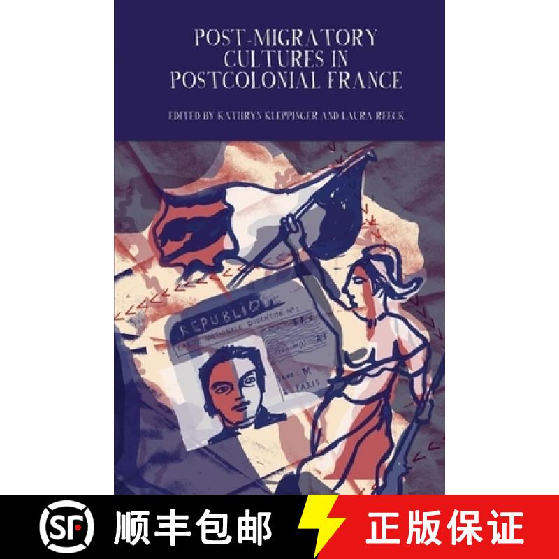 【4周达】Post-Migratory Cultures in Postcolonial France [9781800855830]