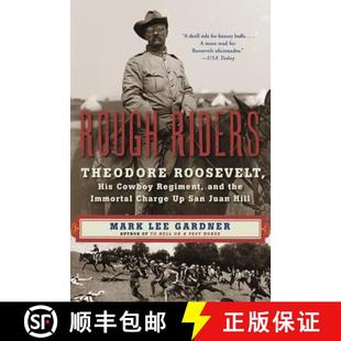 Cowboy Charge Regiment and Riders Roosevelt 9780062312099 San Juan... Rough Theodore His Immortal the 4周达