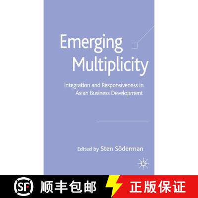 【3-4周达】Emerging Multiplicity: Integration and Responsiveness in Asian Business Development [9781403991768]
