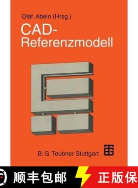 【3-4周达】CAD -- Referenzmodell: Zur Arbeitsgerechten Gestaltung Zukünftiger Computergestützter Ko... [9783519063568]