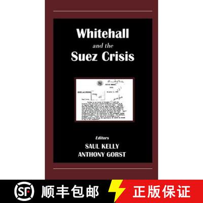 【3-4周达】Whitehall and the Suez Crisis [9780714680774]