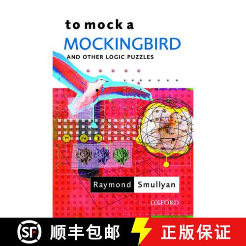 【3-4周达】To Mock a Mockingbird: and Other Logic Puzzles [9780192801425]