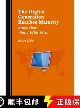 预订 The Digital Generation Reaches Maturity: Brave New World Wide Web [9781527577459]