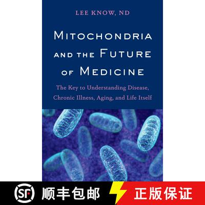 【3-4周达】Mitochondria and the Future of Medicine: The Key to Understanding Disease, Chronic Illness... [9781603587679]