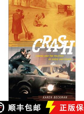 【3-4周达】Crash – Cinema and the Politics of Speed and Stasis [9780822347088]