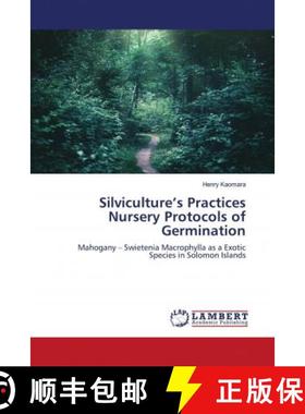 预订 Silviculture’s Practices Nursery Protocols of Germination [9786202816175]