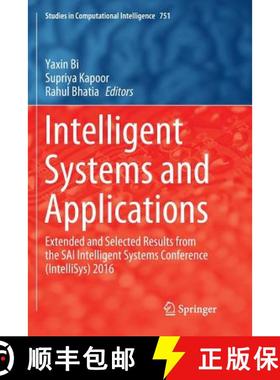 【3-4周达】Intelligent Systems and Applications : Extended and Selected Results from the SAI Intellig... [9783319887456]