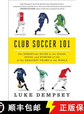 【3-4周达】Club Soccer 101: The Essential Guide to the Stars, Stats, and Stories of 101 of the Greate... [9780393349306]