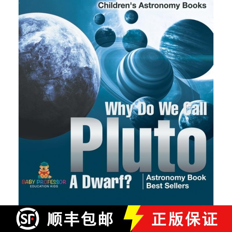 【2-3周达】Why Do We Call Pluto A Dwarf? Astronomy Book Best Sellers | Children's Astronomy Books [9798869412997]