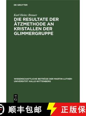 【3-4周达】Die Resultate der Ätzmethode an Kristallen der Glimmergruppe [9783112570333]