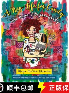 【3-4周达】A New Life for Candy / Una Nueva Vida para Candy: A true story / Una historia verdadera [9780692950999]