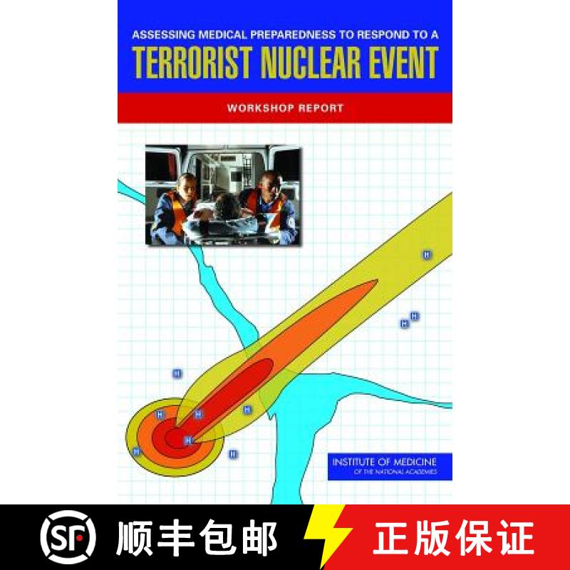 【3-4周达】Assessing Medical Preparedness to Respond to a Terrorist Nuclear Event: Workshop Report [9780309130882]