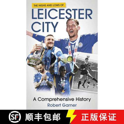 【3-4周达】精装 The Highs and Lows of Leicester City: A Footballing Odyssey [9781801508872]