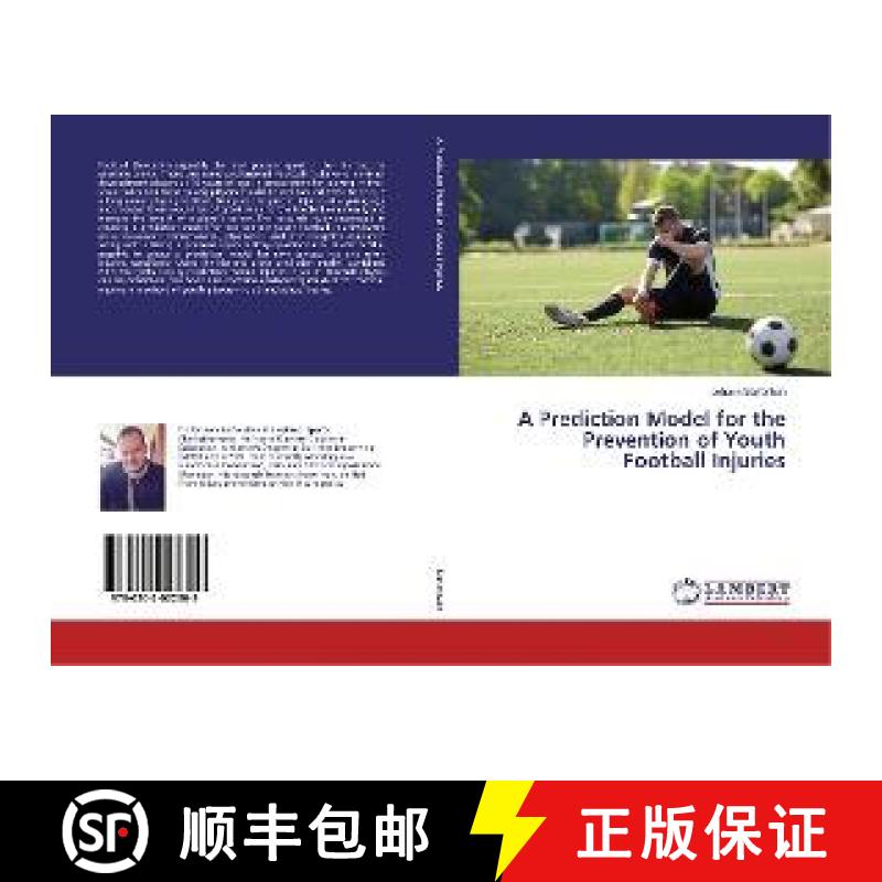 预订 A Prediction Model for the Prevention of Youth Football Injuries [9786202022309]