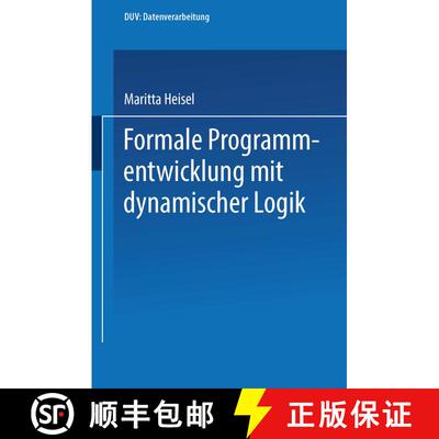 【3-4周达】Formale Programmentwicklung mit dynamischer Logik [9783824420315]