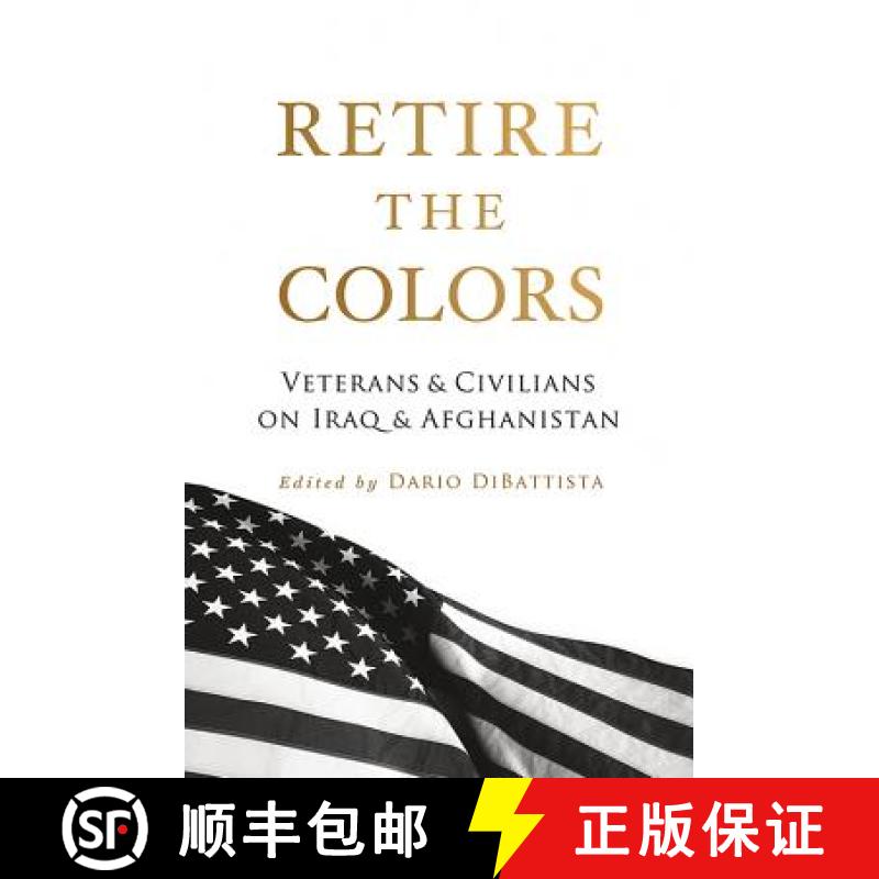 【2-3周达】Retire the Colors: Veterans & Civilians on Iraq & Afghanistan [9781944079079]