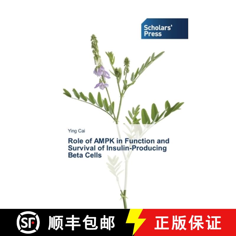 预订 Role of AMPK in Function and Survival of Insulin-Producing Beta Cells [9783639512106]