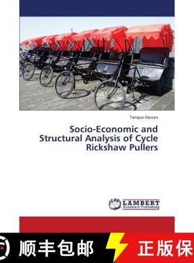预订 Socio-Economic and Structural Analysis of Cycle Rickshaw Pullers [9783659401251]