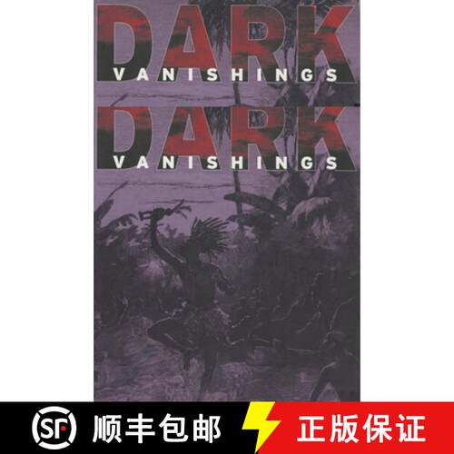 【3-4周达】Dark Vanishings – Discourse on the Extinction of Primitive Races, 1800–1930 [9780801488764]