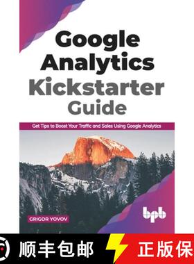 预订 Google Analytics Kickstarter Guide: Get Tips to Boost Your Traffic and Sales Using Google Analyt... [9789389845624]