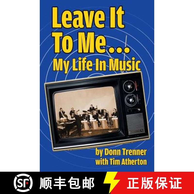 【2-3周达】Leave It To Me... My Life In Music [9781593931735]