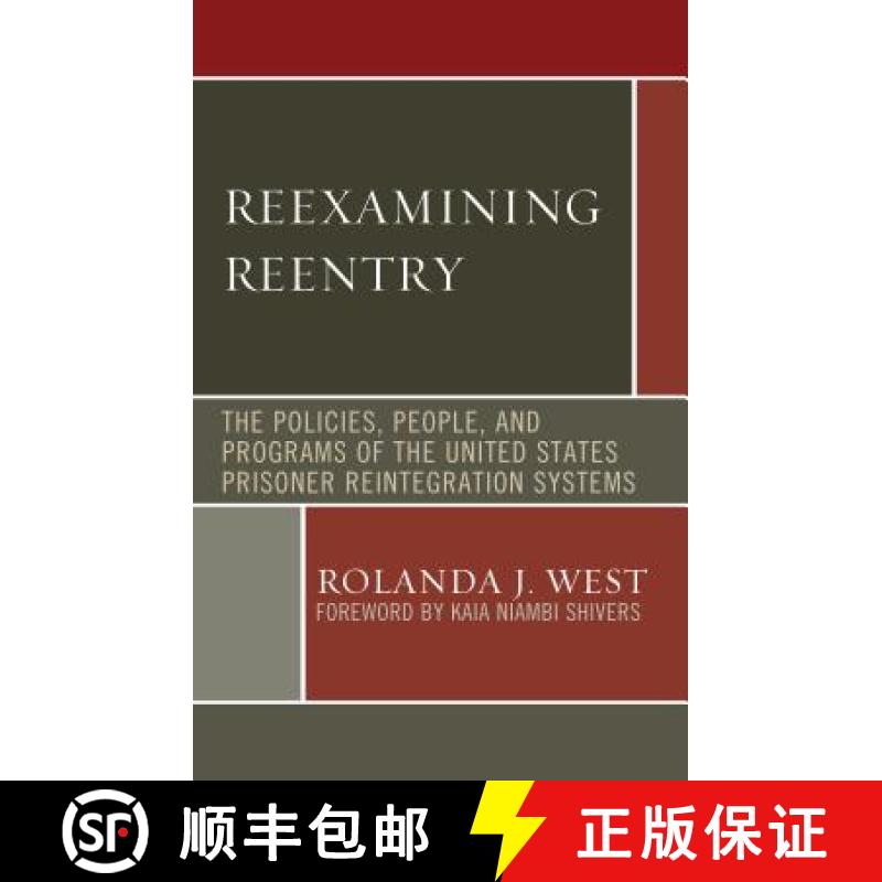 【3-4周达】Reexamining Reentry : The Policies, People, and Programs of the United States Prisoner Rei... [9780739192023]