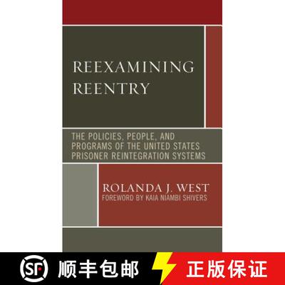 【3-4周达】Reexamining Reentry : The Policies, People, and Programs of the United States Prisoner Rei... [9780739192023]