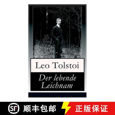 【3-4周达】Der lebende Leichnam: Das spannende Theaterstück/Drama des russischen Autors Lew Tolstoi [9788027317042]
