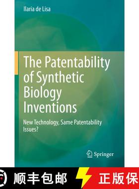 【3-4周达】The Patentability of Synthetic Biology Inventions : New Technology, Same Patentability Iss... [9783030512088]
