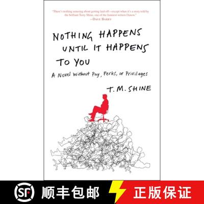 【3-4周达】Nothing Happens Until It Happens to You: A Novel Without Pay, Perks, or Privileges [9780307589866]