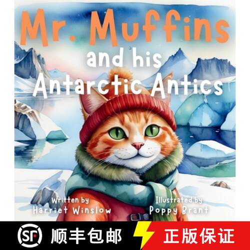 【3-4周达】Mr. Muffins and his Antarctic Antics: A Rhyming Picture Book for Kids 6-8 - Join a Daring ... [9781998432189]